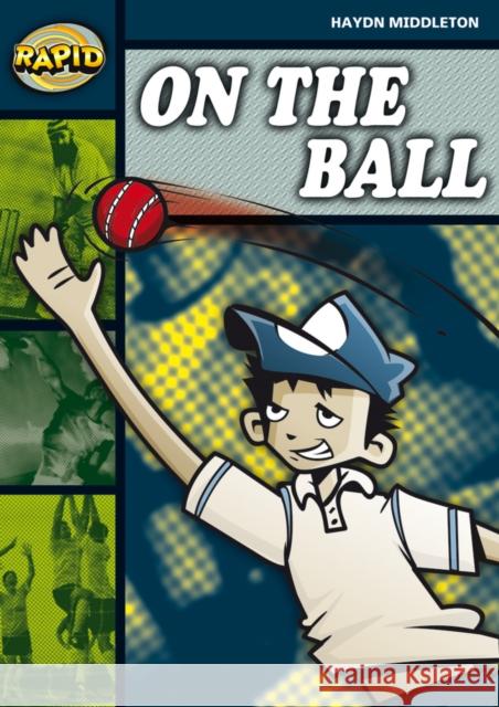Rapid Reading: On the Ball (Stage 6, Level 6B) Haydn Middleton 9780435910884