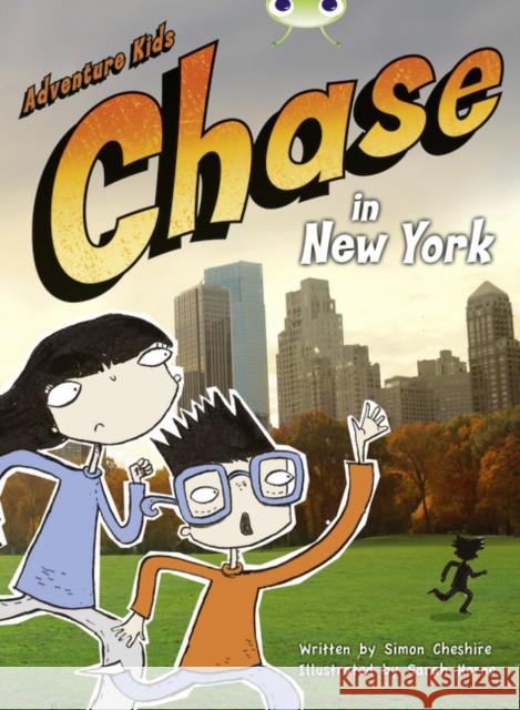 Bug Club Independent Fiction Year Two Orange A Adventure Kids: Chase in New York Cheshire, Simon 9780435914141