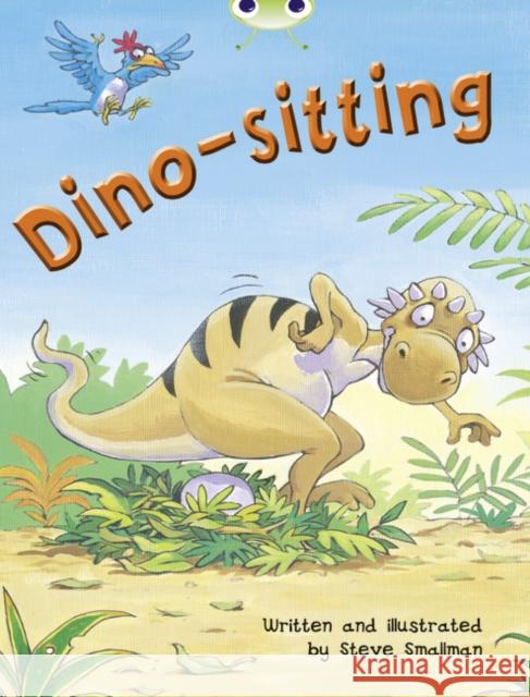 Bug Club Independent Fiction Year Two Orange B Dino-sitting Steve Smallman 9780435914226