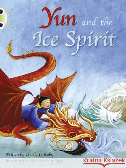 Bug Club Guided Fiction Year Two Turquoise B Yun and the Ice Spirit Charlotte Raby 9780435914240