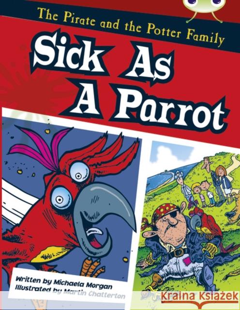 Bug Club Guided Fiction Year Two Gold B Sick as a Parrot Michaela Morgan 9780435914660 Pearson Education Limited