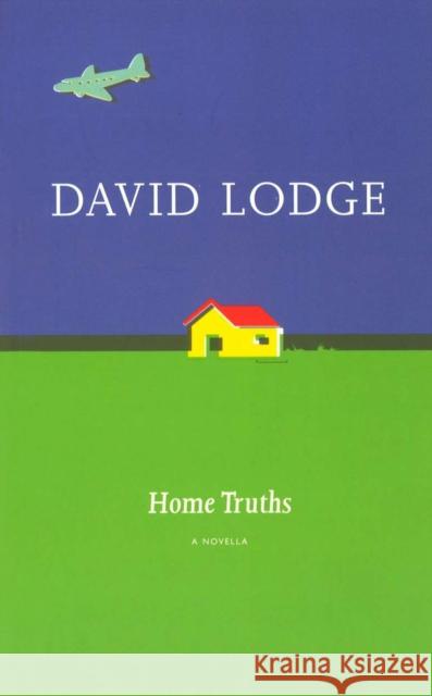 Home Truths: a Novella David Lodge   9780436205248 Martin Secker & Warburg Ltd