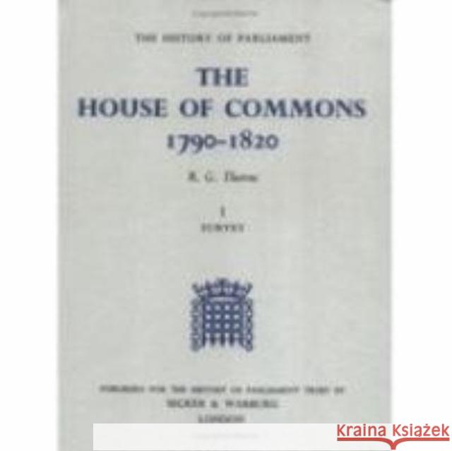 The History of Parliament: The House of Commons, 1790-1820 [5 Vols] R. G. Thorne R. G. Thorne 9780436521010 Haynes Publishing