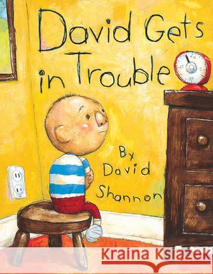 David Gets in Trouble David Shannon David Shannon 9780439050227 Blue Sky Press (AZ)