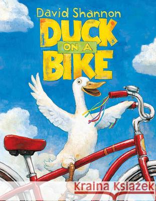 Duck on a Bike David Shannon 9780439050234 Blue Sky Press (AZ)