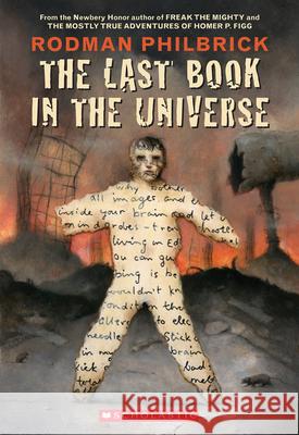 The Last Book in the Universe Rodman Philbrick 9780439087599 Scholastic Signature