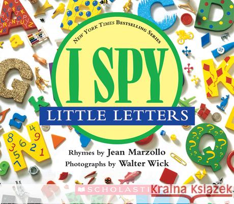 I Spy Little Letters Jean Marzollo Walter Wick 9780439114967 Cartwheel Books