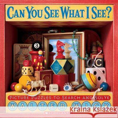 Can You See What I See? Walter Wick, Walter Wick 9780439163910 Scholastic US