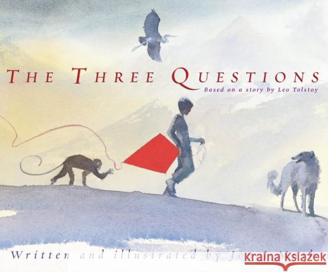 The Three Questions Jon J. Muth Leo Tolstoy 9780439199964 Scholastic