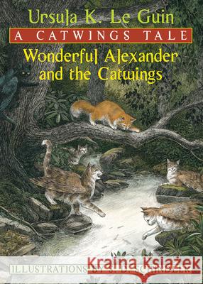 Wonderful Alexander and the Catwings: A Catwings Tale Ursula K. L S. D. Schindler 9780439551915 Orchard