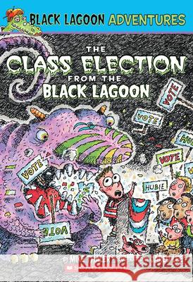 The Class Election from the Black Lagoon Mike Thaler Jared Lee 9780439557160 Scholastic Paperbacks