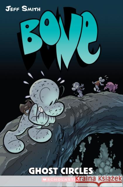 Bone #7: Ghost Circles Jeff Smith 9780439706346 Scholastic