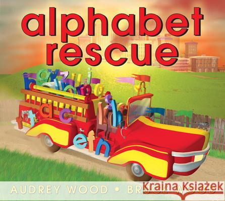 Alphabet Rescue Audrey Wood Bruce Wood 9780439853163 
