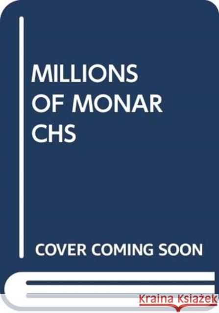 MILLIONS OF MONARCHS SCHOLASTIC 9780439864251