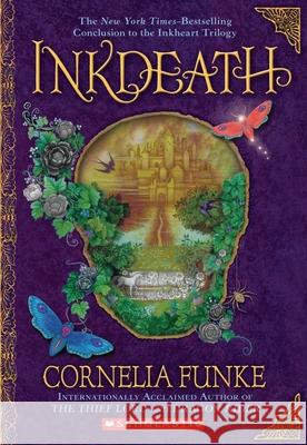 Inkdeath (Inkheart Trilogy, Book 3): Volume 3 Funke, Cornelia 9780439866293