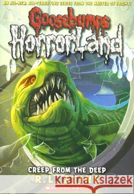 Creep from the Deep (Goosebumps Horrorland #2): Volume 2 Stine, R. L. 9780439918701 Scholastic Paperbacks