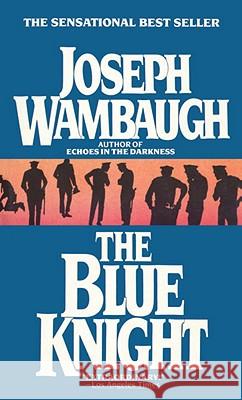 The Blue Knight Joseph Wambaugh 9780440106074