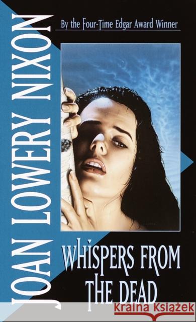 Whispers from the Dead Joan Lowery Nixon 9780440208099 Random House USA Inc