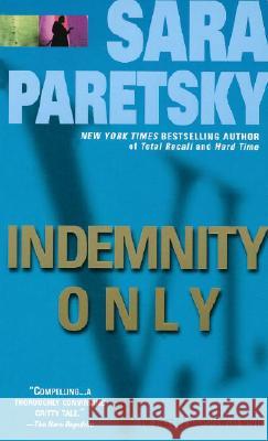 Indemnity Only: A V. I. Warshawski Novel Paretsky, Sara 9780440210696 Dell Publishing Company