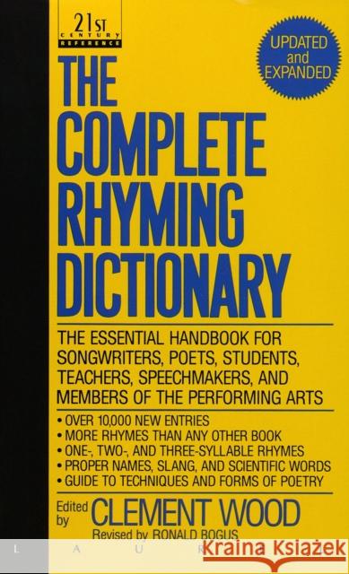 The Complete Rhyming Dictionary Clement Wood Ronald J. Bogus 9780440212058 Bantam Doubleday Dell Publishing Group Inc