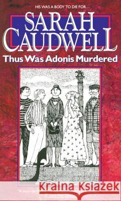 Thus Was Adonis Murdered Sarah L. Caudwell 9780440212317