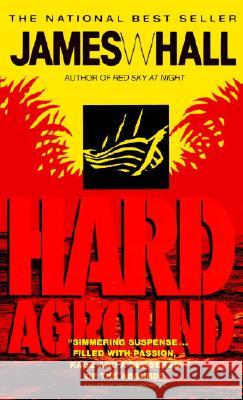 Hard Aground: A Novel James Hall 9780440213574 Bantam Doubleday Dell Publishing Group Inc