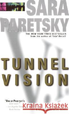 Tunnel Vision: A V. I. Warshawski Novel Paretsky, Sara 9780440217527