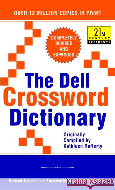 The Dell Crossword Dictionary Kathleen Rafferty Wayne Robert Williams Wayne Robert Williams 9780440218715 Laurel Press