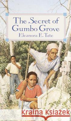 The Secret of Gumbo Grove Eleanora E. Tate 9780440227168 