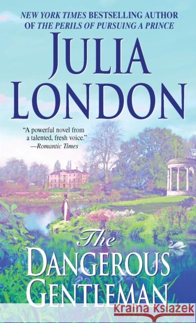 The Dangerous Gentleman: The Rogues of Regent Street London, Julia 9780440235613