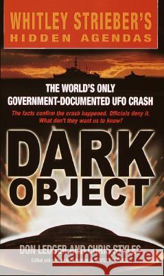 Dark Object: The World's Only Government-Documented UFO Crash Don Ledger Chris Styles Whitley Strieber 9780440236474 Dell Publishing Company