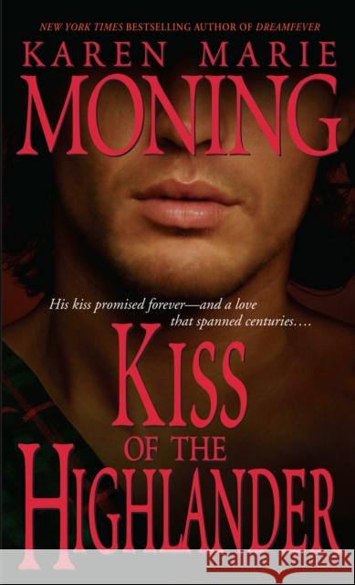 Kiss of the Highlander Moning, Karen Marie 9780440236559 Dell Publishing Company