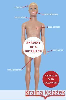 Anatomy of a Boyfriend Daria Snadowsky 9780440239444 Delacorte Press Books for Young Readers