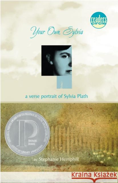 Your Own, Sylvia: A Verse Portrait of Sylvia Plath Stephanie Hemphill 9780440239680 Alfred A. Knopf Books for Young Readers