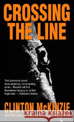 Crossing the Line Clinton McKinzie 9780440240815 Random House USA Inc