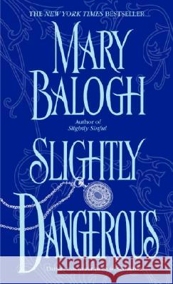 Slightly Dangerous Mary Balogh 9780440241126 Dell Publishing Company