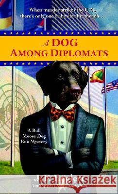 A Dog Among Diplomats J. F. Englert 9780440243649 Random House USA Inc
