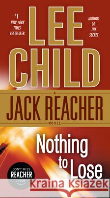 Nothing to Lose: A Jack Reacher Novel Lee Child 9780440243670 Dell Publishing Company