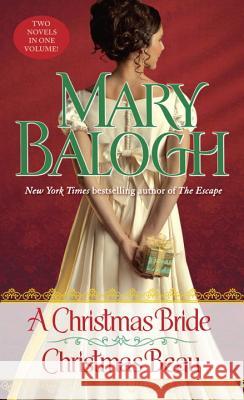 A Christmas Bride/Christmas Beau: Two Novels in One Volume Mary Balogh 9780440245469