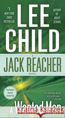 A Wanted Man (with Bonus Short Story Not a Drill): A Jack Reacher Novel Lee Child 9780440246312 Dell Publishing Company