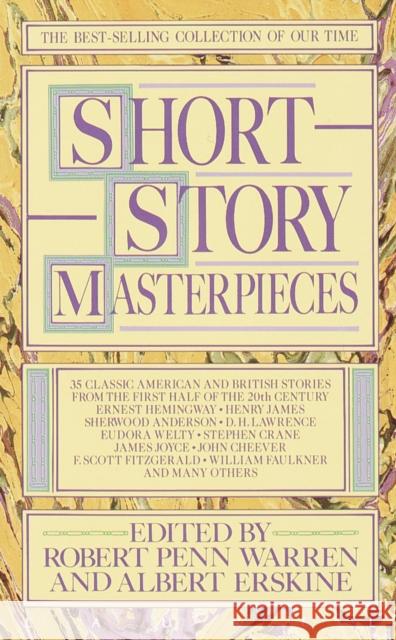 Short Story Masterpieces: 35 Classic American and British Stories from the First Half of the 20th Century Robert Penn Warren Albert Erskine 9780440378648