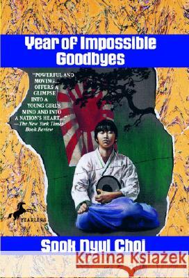 Year of Impossible Goodbyes Sook Nyul Choi 9780440407591 Yearling Books