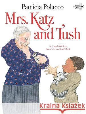 Mrs. Katz and Tush Polacco, Patricia 9780440409366 Yearling Books