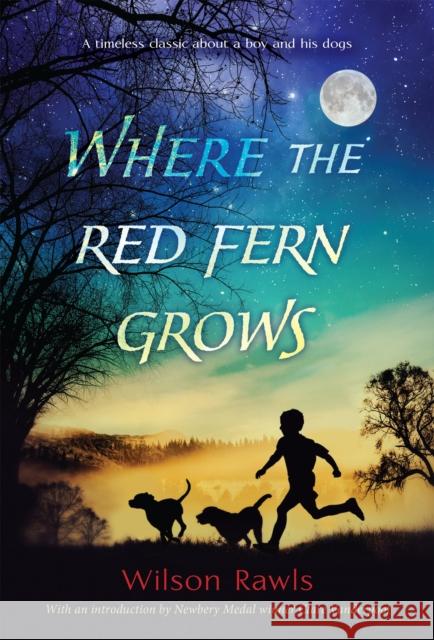 Where the Red Fern Grows Rawls, Wilson 9780440412670 Random House USA Inc