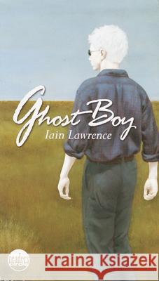 Ghost Boy Iain Lawrence 9780440416685 Laurel-Leaf Books