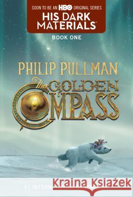 His Dark Materials: The Golden Compass (Book 1) Pullman, Philip 9780440418320 Yearling Books