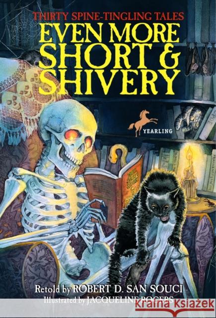 Even More Short & Shivery: Thirty Spine-Tingling Tales Robert D. Sa Jacqueline Rogers 9780440418771