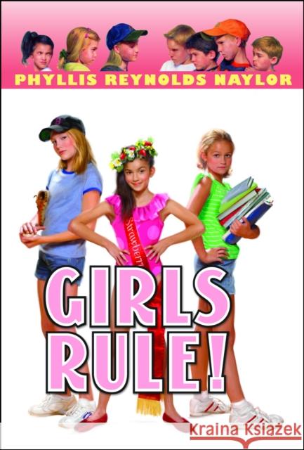 Girls Rule! Phyllis Reynolds Naylor 9780440419891