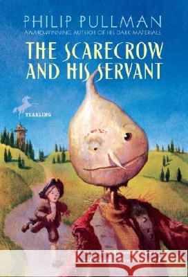 The Scarecrow and His Servant Philip Pullman Peter Bailey 9780440421306 Yearling Books