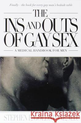 The Ins and Outs of Gay Sex: A Medical Handbook for Men Stephen E. Goldstone 9780440508465 Bantam Doubleday Dell Publishing Group Inc